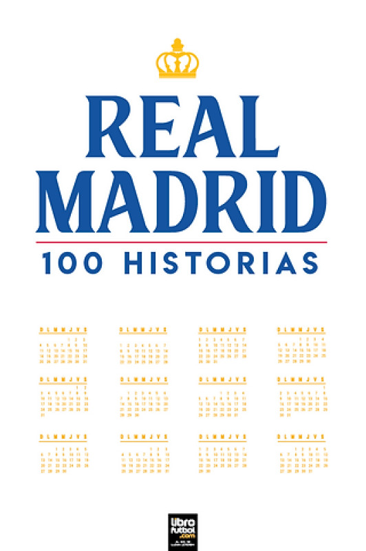 REAL MADRID 100 STORIES – 100 HISTORIAS – Soccer Book – Argentina
